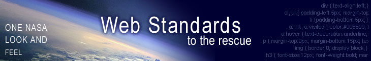 One NASA Look and Feel, Web Standards to the rescue.